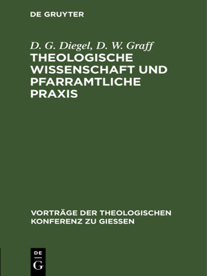 cover image of Theologische Wissenschaft und pfarramtliche Praxis